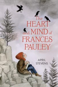 The Heart and Mind of Frances Pauley by April Stevens